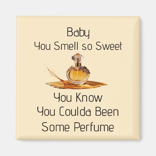 You Smell So Sweet Magnet (Voorkant)