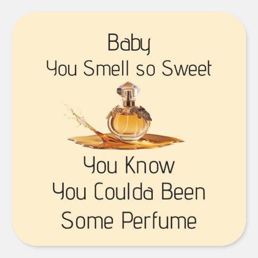 You Smell So Sweet Sticker (Voorkant)