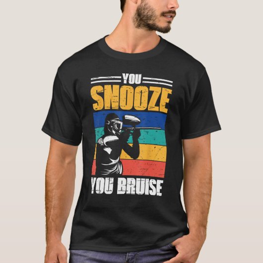 You Snooze You Bruise Paintball Game Squad For Men T-shirt (Voorkant)