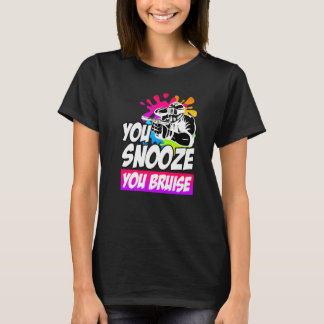 You Snooze You Bruise Paintball T-shirt