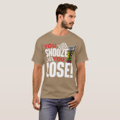 You Snooze You Lose Funny Drag Racer Race Drag Rac T-shirt (Voorkant volledig)