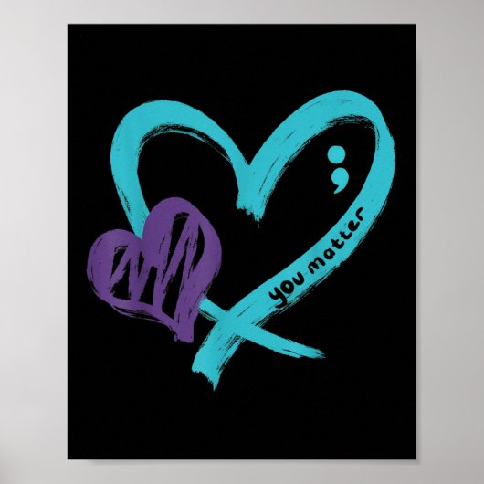 You Suicide Prevention Awareness Teal Purple Heart Poster (Voorkant)