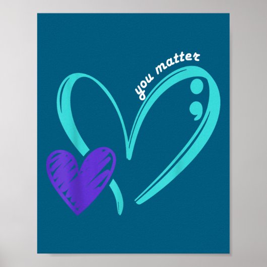 You Suicide Prevention Awareness Teal Purple Heart Poster (Voorkant)