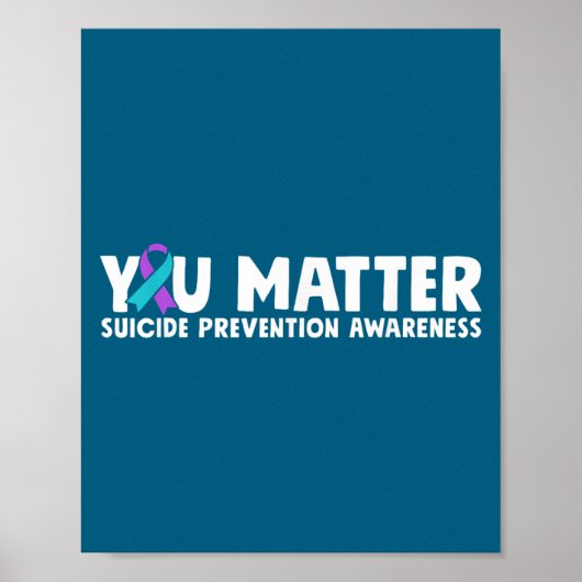 You Suicide Prevention Awareness Teal Purple  Poster (Voorkant)