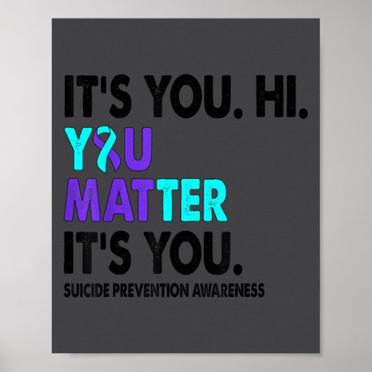 You Suicide Prevention Awareness Teal Purple Ribbo Poster (Voorkant)