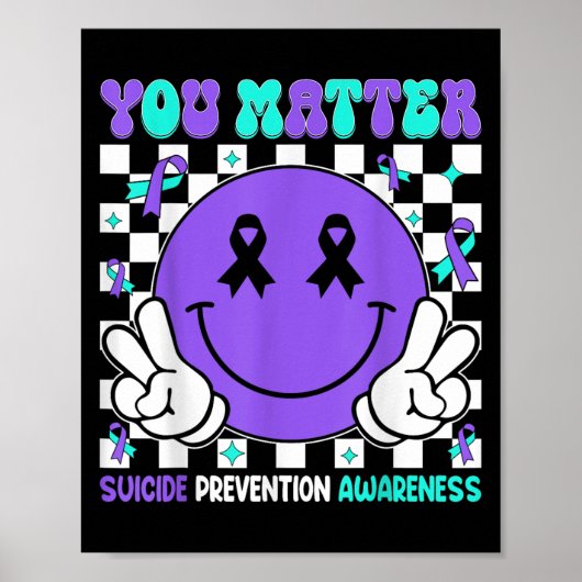You Suicide Prevention Awareness Teal Purple Ribbo Poster (Voorkant)
