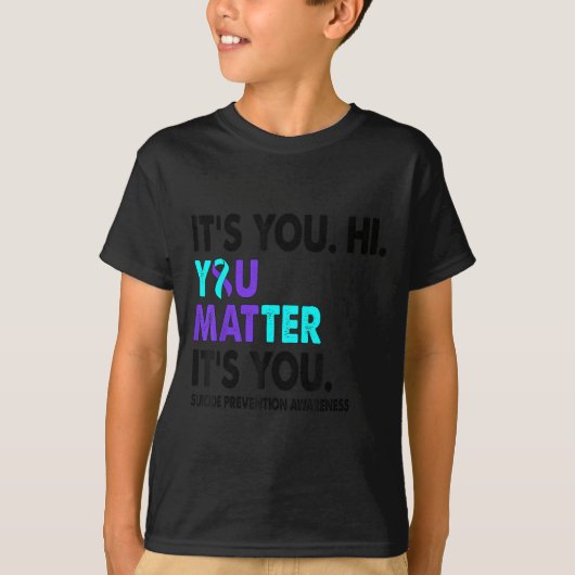 You Suicide Prevention Awareness Teal Purple Ribbo T-shirt (Voorkant)