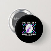 You Suicide Prevention Awareness Women  Ronde Button 5,7 Cm (Voorkant /achterkant)