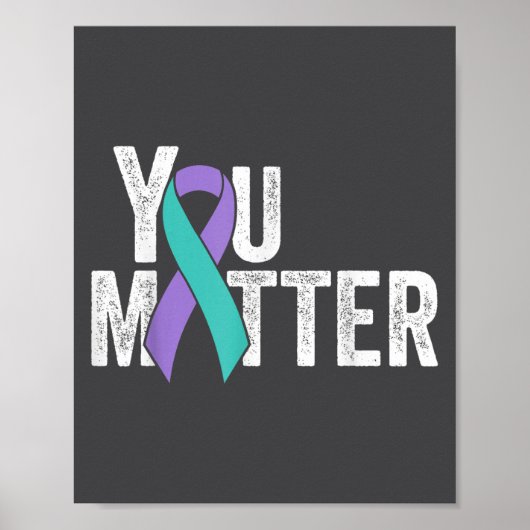 You Suicide Prevention Teal Purple Awareness Ribbo Poster (Voorkant)