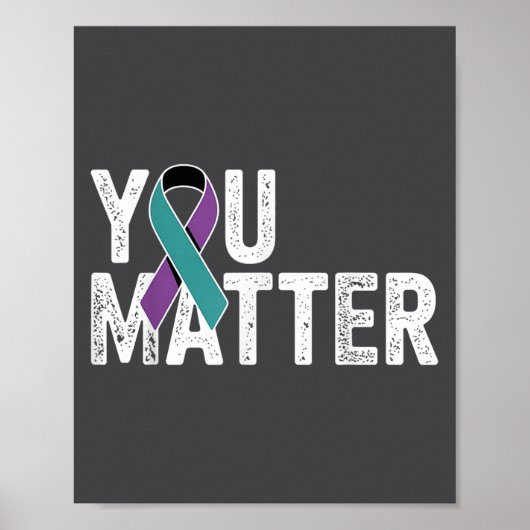 You Suicide Prevention Teal Purple Awareness Ribbo Poster (Voorkant)