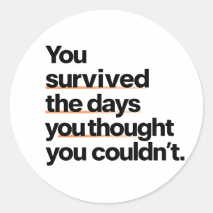 You Survived: Inspirerend overlevingscitaat afdruk Ronde Sticker
