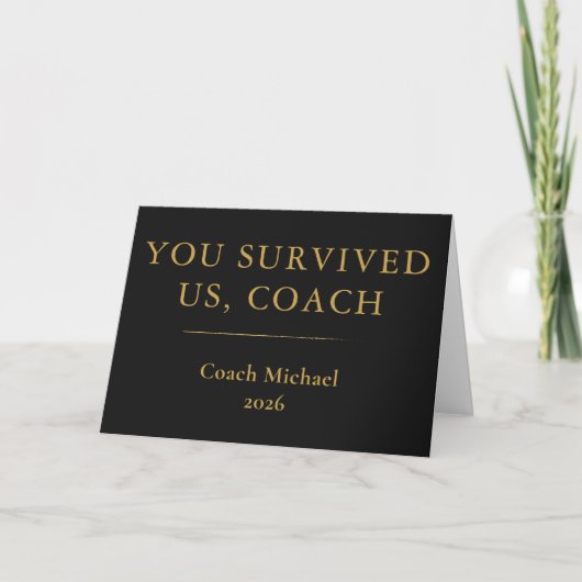 You Survived Us Coach Funny Elegant Black Gold Bedankkaart (Voorkant)