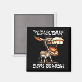 You talk so much i don't know whether offer you magneet (Voorkant / Achterkant)
