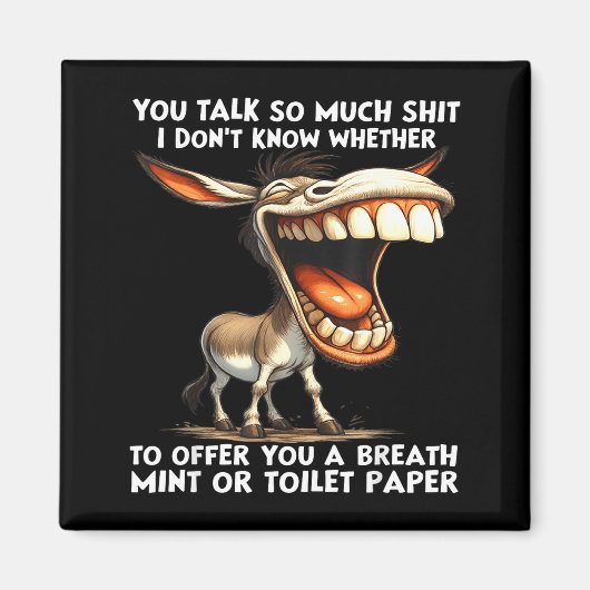 You talk so much i don't know whether offer you magneet (Voorkant)