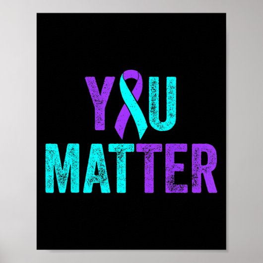You Teal Purple Ribbon Suicide Prevention Awarenes Poster (Voorkant)