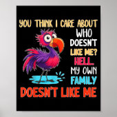 You Think I Care About Who Doesn't Like Me Hell My Poster (Voorkant)