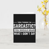 You Think I'm Sarcastic You Should Hear What I Don Kaart (Gele Bloem)