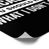 You Think I'm Sarcastic You Should Hear What I Don Poster (Hoek)