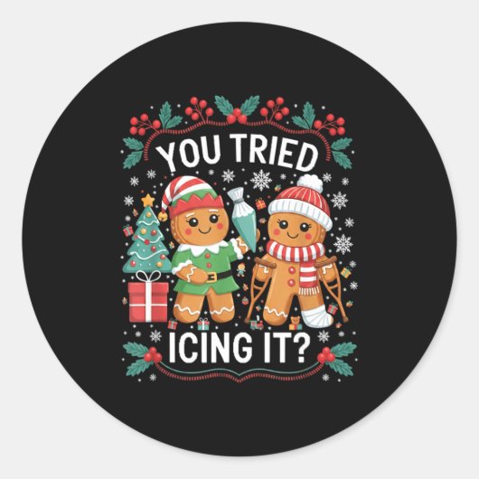 You Tried Icing It_ Gingerbread Christmas Design  Ronde Sticker (Voorkant)
