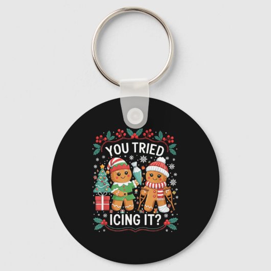 You Tried Icing It_ Gingerbread Christmas Design  Sleutelhanger (Voorkant)