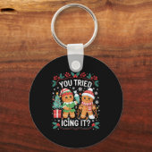 You Tried Icing It_ Gingerbread Christmas Design  Sleutelhanger (Voorkant)