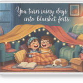 "You Turn Rainy Days into Blanket Forts" Cozy Kids Sticker (Voorkant)