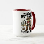 You’ve Just Buttered Your Last Biscuit – Funny Mok (Voorkant rechts)