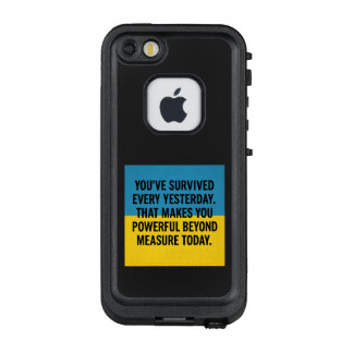 You’ve survived every yesterday. That makes you po LifeProof FRÄ’ iPhone SE/5/5s Hoesje