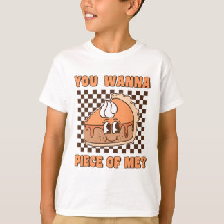You Wanna Piece Of Me Groovy Pumpkin Pie Funny Tha T-shirt