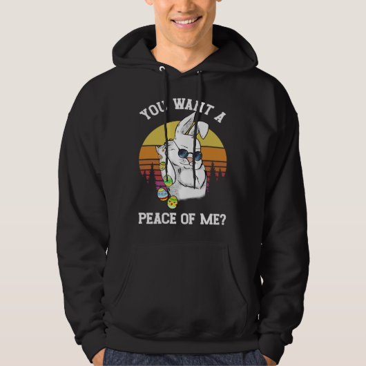 You Want A Peace Of Me  Easter Bunny Happy Easter Hoodie (Voorkant)