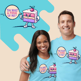 You Want A Piece Of Me Cake Grappig Schattige Pun  T-shirt