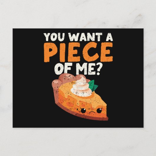 You want a piece of me funny pumpkin pie briefkaart (Voorkant)