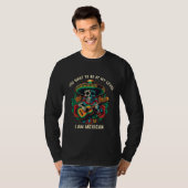 You Want To Be At My Level I Am Mexican Pride Mexi T-shirt (Voorkant volledig)