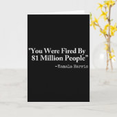 You Were Fired By 81 Million People - Funny Kamala Kaart (Gele Bloem)