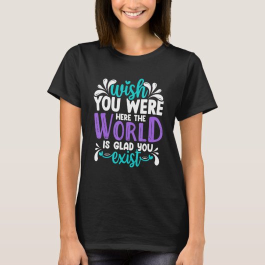 You Were Suicide Prevention Awareness Teal Purple T-shirt (Voorkant)