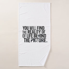 You will find the reality of Life Bad Handdoek