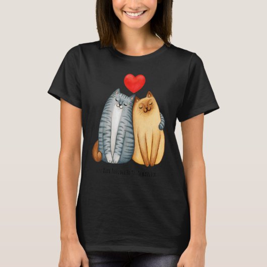 You Will Forever Bee My Always Love Cute Cat Coupl T-shirt (Voorkant)
