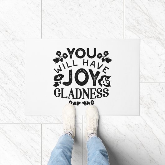 You Will Have Joy and Gladness Inspirational Quote Deurmat (Binnen)
