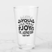 You Will Have Joy and Gladness Inspirational Quote Glas (Achterkant)