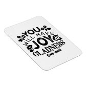 You Will Have Joy and Gladness Inspirational Quote Magneet (Rechterzijde)