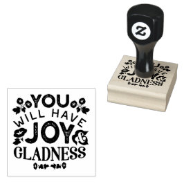 You Will Have Joy and Gladness Inspirational Quote Rubberstempel