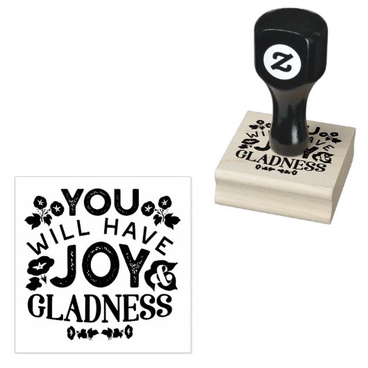 You Will Have Joy and Gladness Inspirational Quote Rubberstempel (Gestempeld)