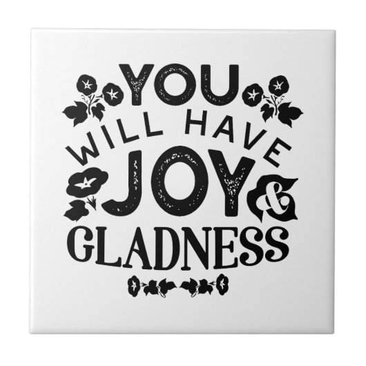 You Will Have Joy and Gladness Inspirational Quote Tegeltje (Voorkant)