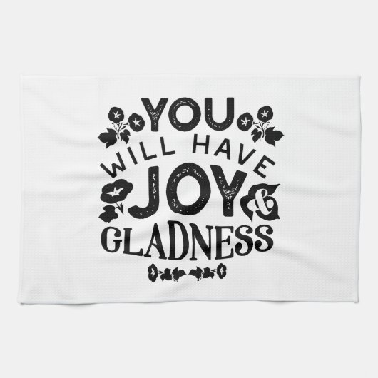 You Will Have Joy and Gladness Inspirational Quote Theedoek (Horizontaal)