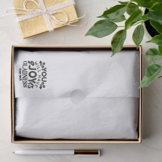 You Will Have Joy and Gladness Inspirational Quote Tissuepapier (Geschenk)