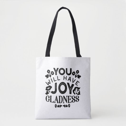 You Will Have Joy and Gladness Inspirational Quote Tote Bag (Voorkant)