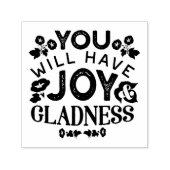 You Will Have Joy and Gladness Inspirational Quote Zelfinktende Stempel (Design)