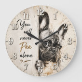 You Will Never Pee Alone French Bulldog Grote Klok (Voorkant)