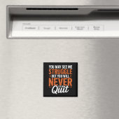 You Will Never See Me Quit, Motivational Quote  Magneet (Insitu (Vaatwasser))