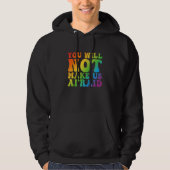 You Will Not Make Us Afraid LGBTQ Pride Hoodie (Voorkant)